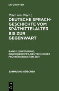 Einf?hrung, Grundbegriffe, Deutsch in der fr?hb?rgerlichen Zeit