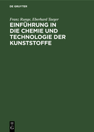 Einf?hrung in die Chemie und Technologie der Kunststoffe