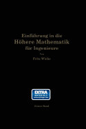 Einf?hrung in die Hhere Mathematik: unter besonderer Ber?cksichtigung der Bed?rfnisse des Ingenieurs