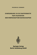 Einf?hrung in die Mathematik f?r Studenten der Wirtschaftswissenschaften