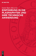 Einf?hrung in die Plasmaphysik und ihre technische Anwendung