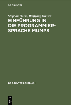 Einf?hrung in Die Programmiersprache Mumps - Hesse, Stephan, and Kirsten, Wolfgang