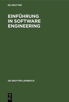 Einf?hrung in Software Engineering - Kimm, Reinhold (Contributions by), and Koch, Wilfried (Contributions by), and Simonsmeier, Werner (Contributions by)