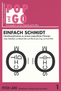 Einfach Schmidt: Interdisziplinaeres Zu Einem Populaeren Namen