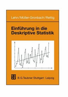 Einfuhrung in Die Deskriptive Statistik - Lehn, J?rgen, and M?ller-Gronbach, Thomas, and Rettig, Stefan