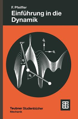 Einfuhrung in Die Dynamik - Pfeiffer, Friedrich