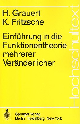 Einfuhrung In die Funktionentheorie Mehrerer Veranderlicher - Grauert, H., and Fritzsche, K.