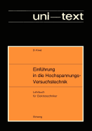 Einfuhrung in Die Hochspannungs-Versuchstechnik: Lehrbuch Fur Elektrotechniker