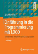 Einfuhrung in Die Programmierung Mit LOGO: Lehrbuch Fur Unterricht Und Selbststudium