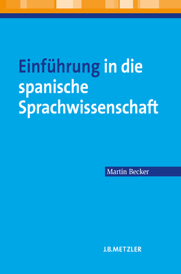 Einfuhrung in Die Spanische Sprachwissenschaft - Becker, Martin