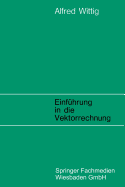 Einfuhrung in Die Vektorrechnung