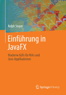 Einfuhrung in Javafx: Moderne GUIs Fur Rias Und Java-Applikationen