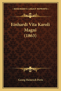 Einhardi Vita Karoli Magni (1863)