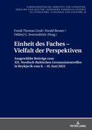 Einheit des Faches - Vielfalt der Perspektiven: Ausgewaehlte Beitraege zum "XII. Nordisch-Baltischen Germanistentreffen" in Reykjav?k vom 8. - 10. Juni 2022