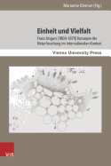 Einheit Und Vielfalt: Franz Ungers (1800-1870) Konzepte Der Naturforschung Im Internationalen Kontext