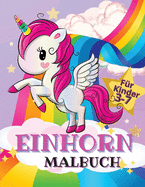 Einhorn Malbuch F?r Kinder: Einfaches und lustiges Aktivit?tsbuch f?r Kinder mit frhlich l?chelndem Einhorn, schnem Regenbogen, liebenswerten Motiven