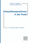 Einkaufskooperationen in Der Praxis: Chancen, Risiken, Losungen