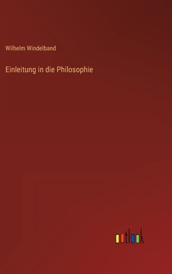 Einleitung in die Philosophie - Windelband, Wilhelm