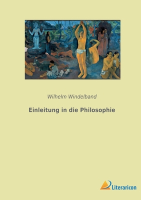 Einleitung in Die Philosophie - Windelband, Wilhelm