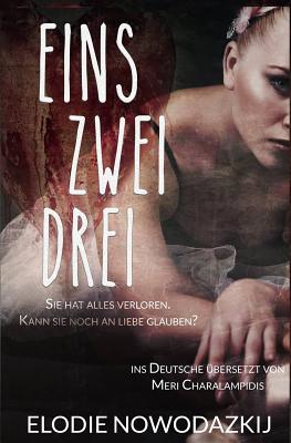 Eins Zwei Drei - Nowodazkij, Elodie, and Charalampidis, Meri (Translated by)