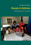 Einsatz in Bolivien: Als Seniorexpertin unterwegs