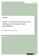 Einsatz von "Reswitch-Leibchen" zum Training der Vororientierung im Jugendfuball: Eine explorative Untersuchung