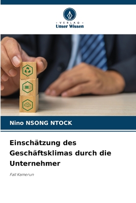 Einsch?tzung des Gesch?ftsklimas durch die Unternehmer - Nsong Ntock, Nino