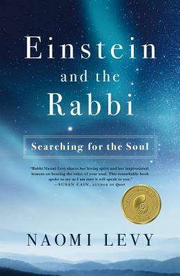 Einstein and the Rabbi: Searching for the Soul - Levy, Naomi, Rabbi