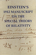 Einstein's 1912 Manuscript on the Special Theory of Relativity: A Facsimile - Einstein, Albert, and Braziller, George