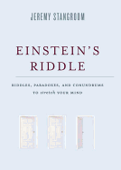 Einstein's Riddle: Riddles, Paradoxes and Conundrums to Stretch Your Mind