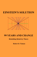 Einstein's Solution: 99 Years and Change