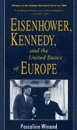 Eisenhower, Kennedy, and the United States of Europe