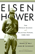 Eisenhower: The Prewar Diaries and Selected Papers, 1905-1941