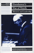 Eisenhower's War of Words: Rhetoric and Leadership