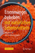 Eisenmangel Beheben Mit Nat?rlichen Lebensmitteln: Ratgeber F?r Alle Ern?hrungstypen