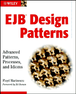 Ejb Design Patterns: Advanced Patterns, Processes, and Idioms with Poster