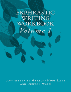 Ekphrastic Writing Workbook: Volume 1