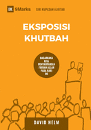 Eksposisi Khutbah (Expositional Preaching) (Malay): How We Speak God's Word Today