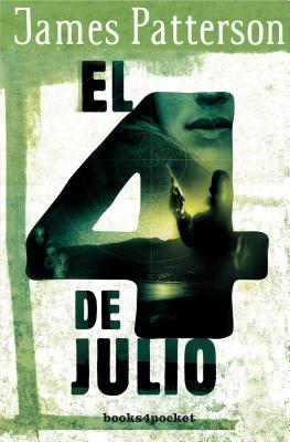 El 4 de Julio - Patterson, James, and Barrutia, Elena (Translated by)