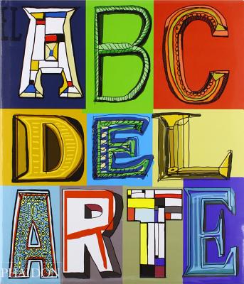 El ABC del Arte (the Art Book) (Spanish Edition) - Editors, Phaidon