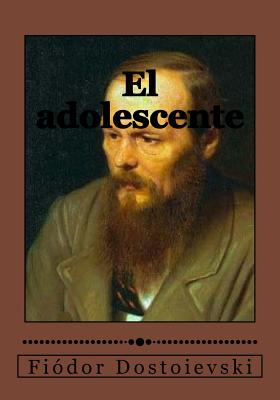 El Adolescente - Gouveia, Andrea (Translated by), and Dostoievski, Fi?dor