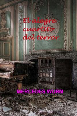 El Alegre Cuartito del Terror - Bermejo Thomas, Lorenzo (Editor), and Wurm, Mercedes Beatriz