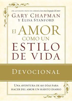 El Amor Como un Estilo de Vida - Chapman, Gary, and Stanford, Elisa