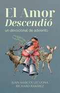 El Amor Descendi: Un Devocional de Adviento