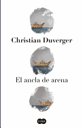 El Ancla de Arena / The Anchor of Sand
