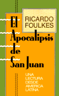 El Apocalipsis de San Juan: Una Lectura Desde America Latina