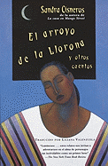 El Arroyo de La Llorona y Otros Cuentos (Woman Hollering Creek and Other Stories)