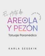 El Arte de Areola y Pezn Tatuaje Paramdico: Tinta que Sana