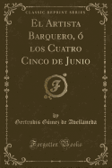 El Artista Barquero,  Los Cuatro Cinco de Junio (Classic Reprint)