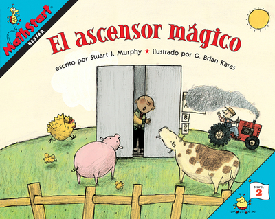 El Ascensor Mgico: Elevator Magic (Spanish Edition) - Murphy, Stuart J, and Karas, G Brian (Illustrator)